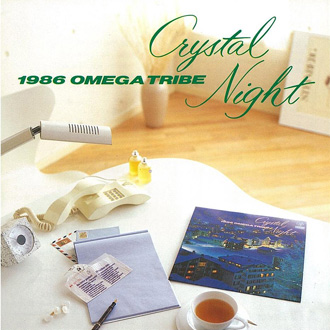 ｢Crystal Night｣ [CDアルバム]（１９８６オメガトライブ）